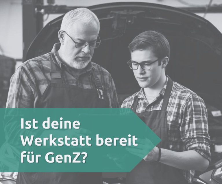 Ist deine Werkstatt bereit für GenZ?